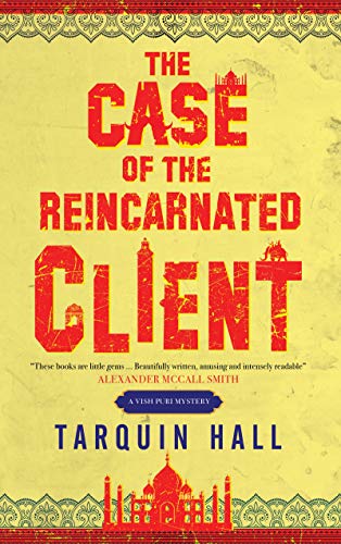The Case of the Reincarnated Client: From the Files of Vish Puri, India's Most Private Investigator (Vish Puri Mystery, Band 5) von Severn House Publishers