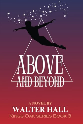 Above and Beyond: Kings Oak Series Book 3 von Independently published