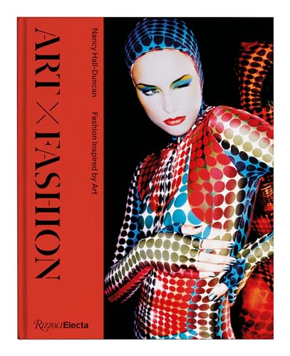 Art X Fashion: Fashion Inspired by Art von Rizzoli Electa