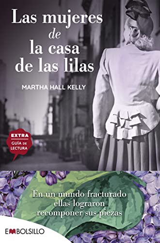 Las mujeres de la casa de las lilas: En un mundo fracturado ellas lograron recomponer sus piezas (EMBOLSILLO)