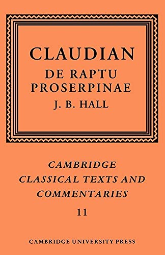 Claudian: De Raptu Proserpinae (Cambridge Classical Texts and Commentaries, 11, Band 11)