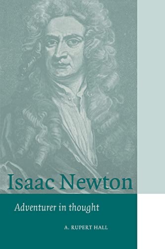 Isaac Newton: Adventurer in Thought (Cambridge Science Biographies) von Cambridge University Press