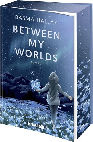 Between My Worlds: Roman | Limitierte erste Auflage mit exklusivem Farbschnitt! Young Romance von Own-Voice-Autorin Basma Hallak mit viel Humor und noch mehr Gefühl vor der Kulisse Islands