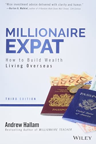 Millionaire Expat: How To Build Wealth Living Overseas von Wiley & Sons