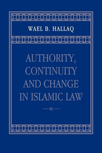 Authority, Continuity and Change in Islamic Law