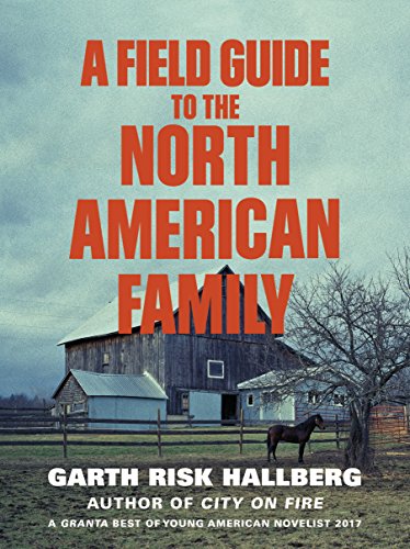 A Field Guide to the North American Family: concerning chiefly the Hungates and Harrisons, with accounts of their habits, nesting, dispersion, etc., ... survey of several aspects of domestic life von Vintage