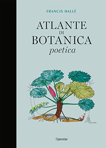 Atlante di botanica poetica. Ediz. illustrata von L'Ippocampo