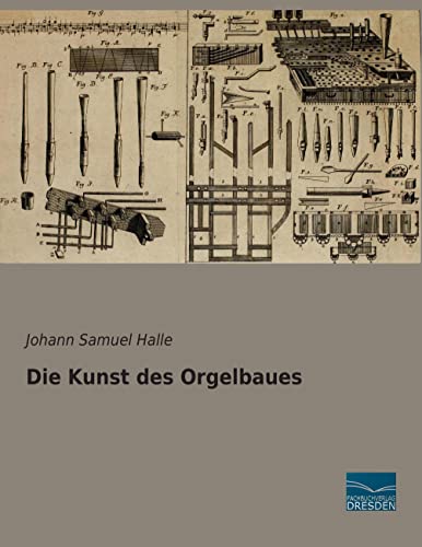 Die Kunst des Orgelbaues