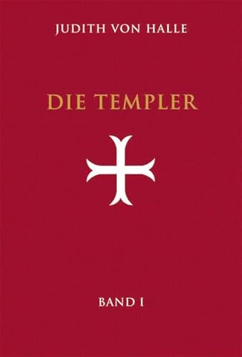 Die Templer. Band I. Der Gralsimpuls im Initiationsritus des Templerordens