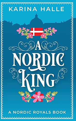 A Nordic King (Nordic Royals, Band 3)