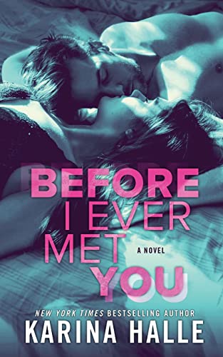 Before I Ever Met You Before I Ever Met You