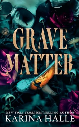 Grave Matter: A Dark Gothic Romance Psych Thriller Grave Matter: A Dark Gothic Romance Psych Thriller von Metal Blonde Books