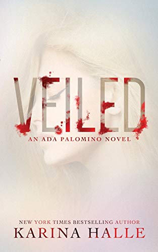 Veiled (Ada Palomino, Band 1)