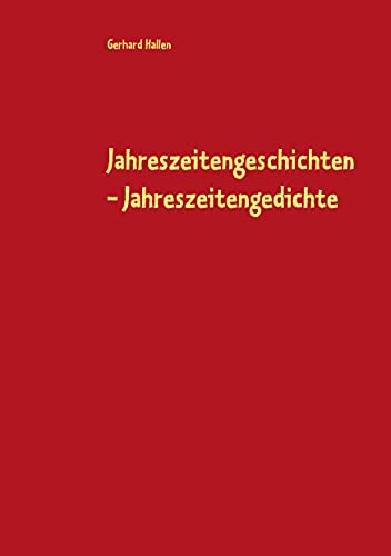 Jahreszeitengeschichten - Jahreszeitengedichte: aus dem Unterricht an Waldorf-Förderschulen von Books on Demand