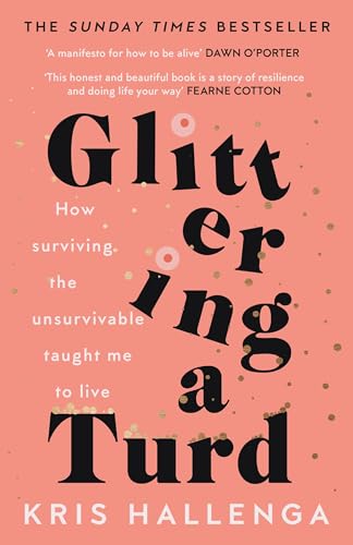 Glittering a Turd: The Sunday Times Top Ten Bestseller von Unbound