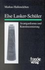 Else Lasker- Schüler. Avantgardismus und Kunstinszenierung von Francke, A