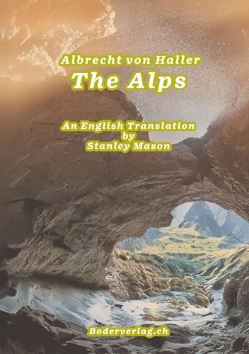 The Alps: An English Translation by Stanley Mason von Theodor Boder Verlag