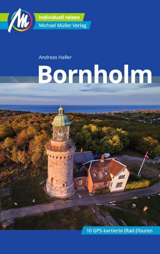 Bornholm Reiseführer Michael Müller Verlag: Individuell reisen mit vielen praktischen Tipps (MM-Reisen)