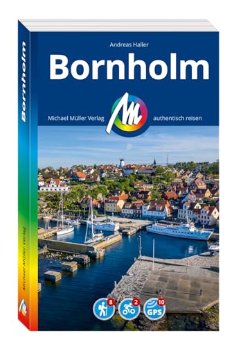 MICHAEL MÜLLER REISEFÜHRER Bornholm: 100% authentisch, aktuell und vor Ort recherchiert. Inkl. App. (MM-Reisen) von Michael Müller Verlag