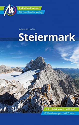 Steiermark Reiseführer Michael Müller Verlag: Individuell reisen mit vielen praktischen Tipps. (MM-Reisen)