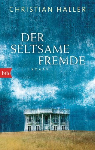 Der seltsame Fremde: Roman