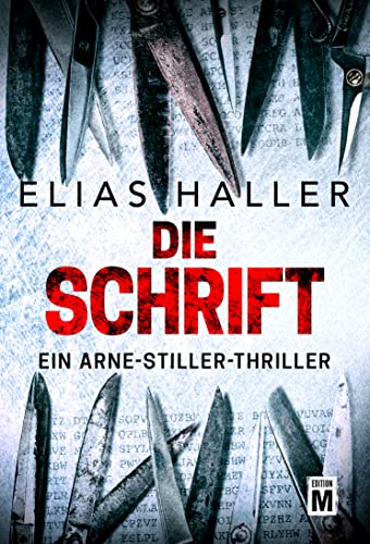 Die Schrift (Ein Arne-Stiller-Thriller) von Edition M