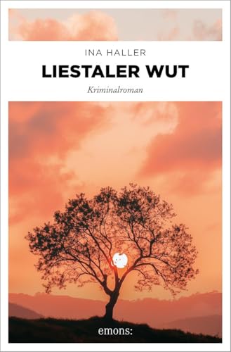 Liestaler Wut: Kriminalroman (Samantha-Reihe) von Emons Verlag