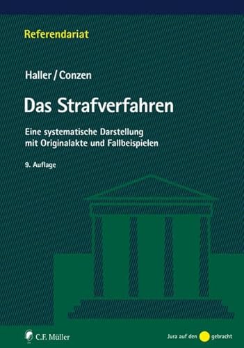 Das Strafverfahren: Eine systematische Darstellung mit Originalakte und Fallbeispielen (Referendariat) von C.F. Müller
