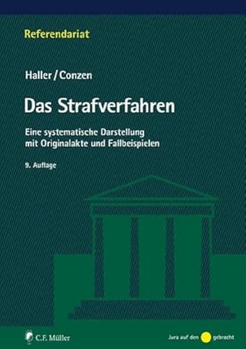 Das Strafverfahren: Eine systematische Darstellung mit Originalakte und Fallbeispielen (Referendariat) von C.F. Müller