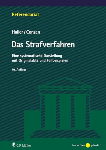 Das Strafverfahren: Eine systematische Darstellung mit Originalakte und Fallbeispielen