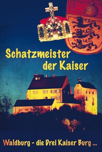 Schatzmeister der Kaiser: Waldburg - die Drei Kaiser Burg ...