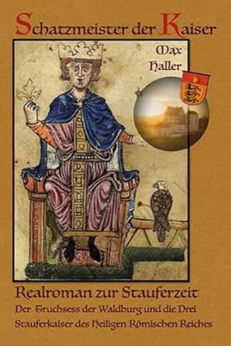 Schatzmeister der Kaiser: Waldburg - die Drei Kaiser Burg ... von Eppe GmbH