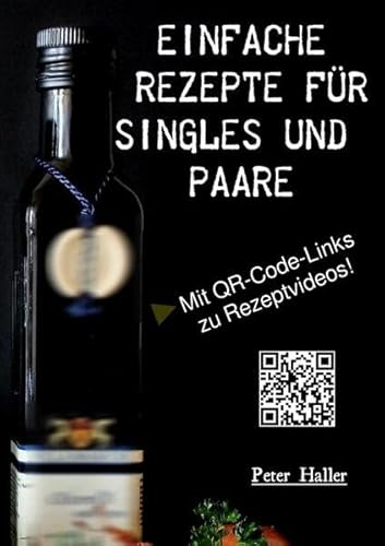 Einfache Rezepte für Singles und Paare: Mit QR-Code-Links zu Schritt-für-Schritt Anleitungen