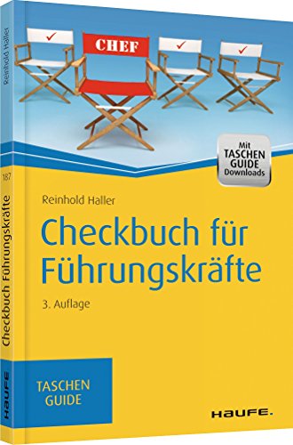 Checkbuch für Führungskräfte: Jetzt mit kostenlosen Downloads! (Haufe TaschenGuide)