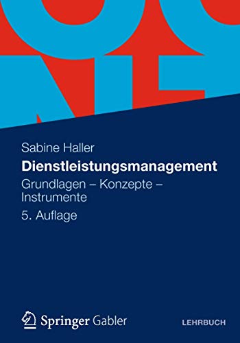 Dienstleistungsmanagement: Grundlagen - Konzepte - Instrumente (German Edition)