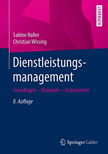 Dienstleistungsmanagement: Grundlagen – Konzepte – Instrumente von Springer