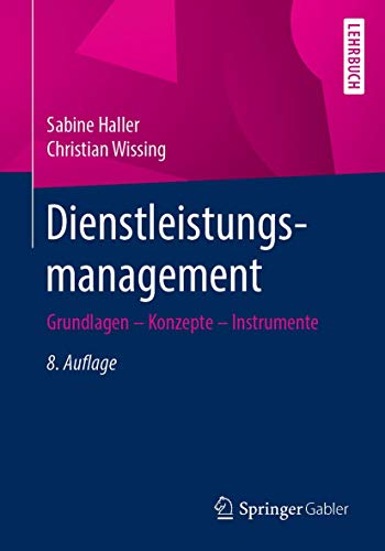 Dienstleistungsmanagement: Grundlagen – Konzepte – Instrumente