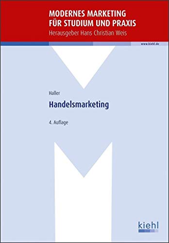 Handelsmarketing (Modernes Marketing für Studium und Praxis) von Kiehl