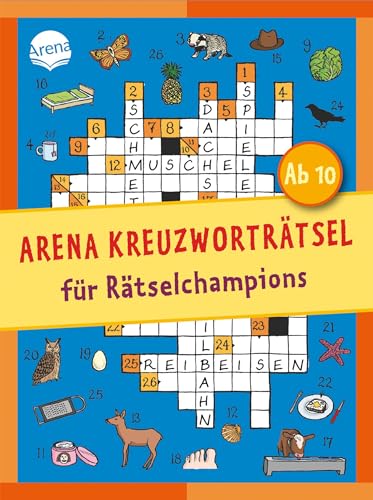 Arena Kreuzworträtsel für Rätselchampions: Kreuzworträtselblock für Kinder ab 10 Jahren