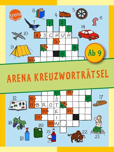 Arena Kreuzworträtsel. Ab 9 Jahren: Rätselmix aus Bilder-, Buchstaben- und Kreuzworträtseln für Grundschulkinder ab 9 Jahren von Arena