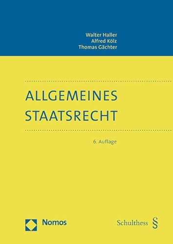 Allgemeines Staatsrecht: Eine juristische Einführung in die Allgemeine Staatslehre (NomosStudium) Allgemeines Staatsrecht: Eine juristische Einführung in die Allgemeine Staatslehre (NomosStudium) von Nomos