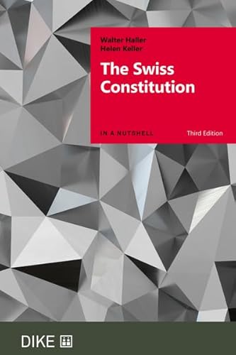 The Swiss Constitution (In a nutshell) von Dike Verlag Zürich