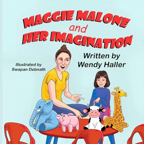 Maggie Malone and Her Imagination von Wendy Haller