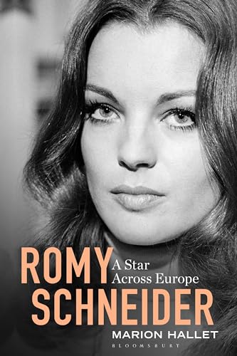 Romy Schneider: A Star Across Europe von Bloomsbury Academic