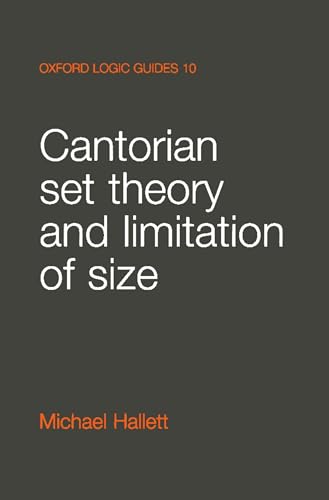 Cantorian Set Theory and Limitation of Size (Oxford Logic Guides) von Clarendon Press