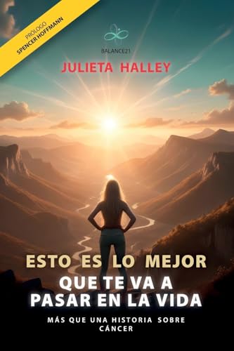 Esto Es Lo Mejor Que Te Va a Pasar En La Vida: mas que una historia sobre cáncer von Ibukku, LLC