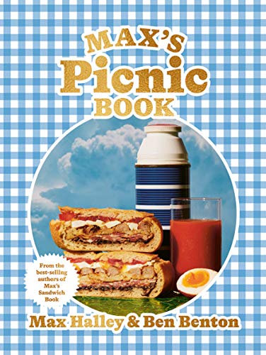 Max's Picnic Book: An Ode to the Art of Eating Outdoors, From the Authors of Max’s Sandwich Book von Hardie Grant Books
