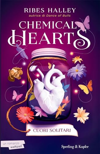 Cuori solitari. Chemical hearts (Vol. 1) (Pandora)