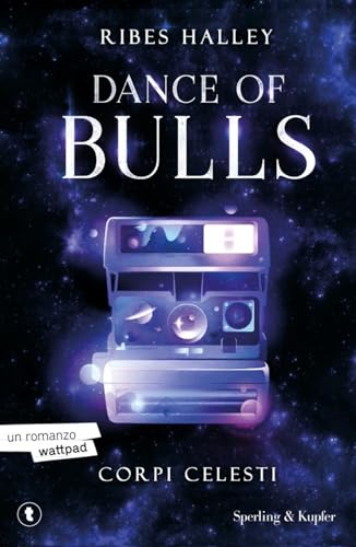 Corpi celesti. Dance of bulls (Vol. 2) (Tascabili Sperling) von Sperling & Kupfer