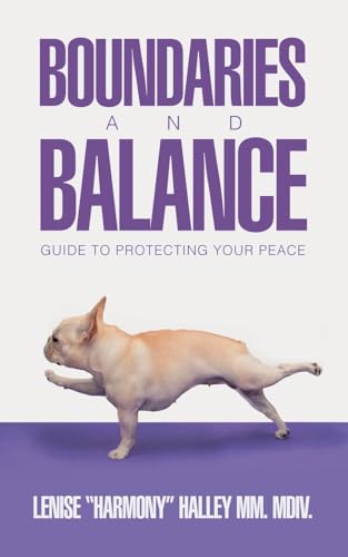 Boundaries and Balance: Guide to Protecting Your Peace von Balboa Press